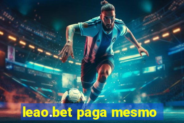 leao.bet paga mesmo