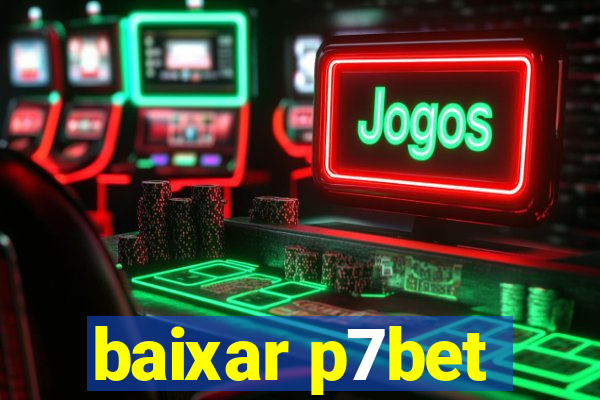 baixar p7bet