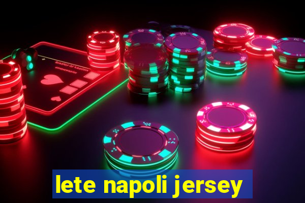 lete napoli jersey