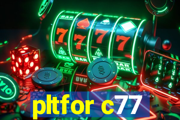 pltfor c77