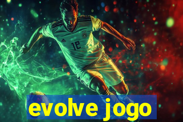 evolve jogo