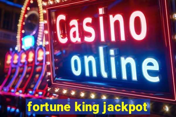 fortune king jackpot