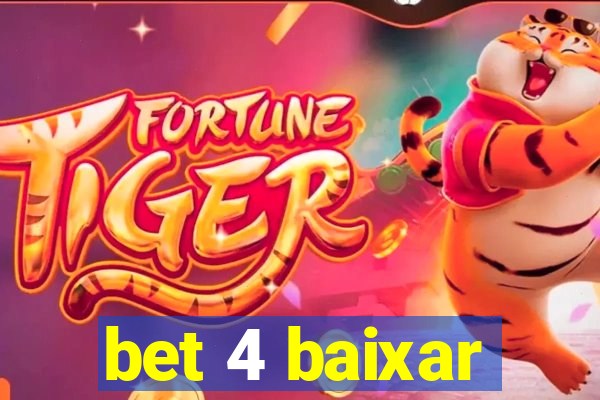 bet 4 baixar