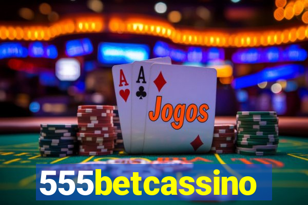 555betcassino