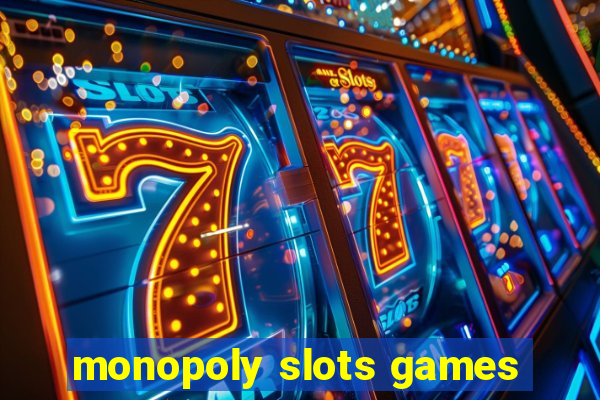 monopoly slots games