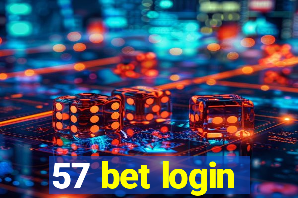 57 bet login