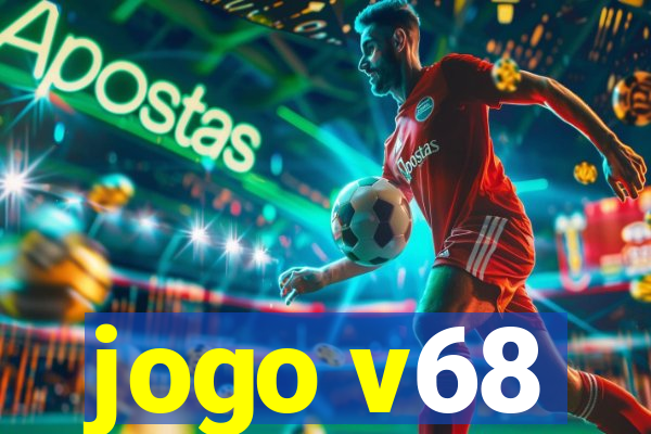 jogo v68