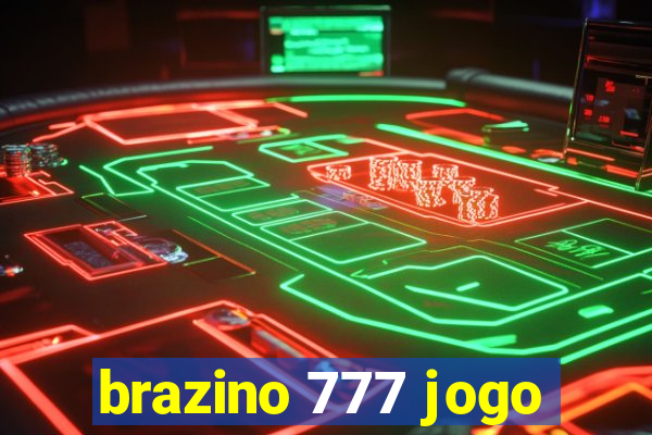 brazino 777 jogo