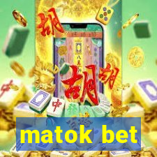 matok bet