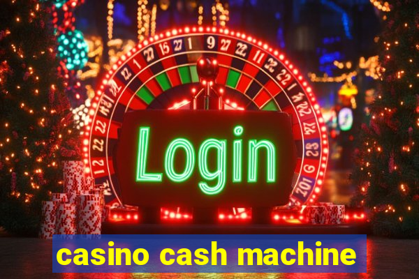 casino cash machine