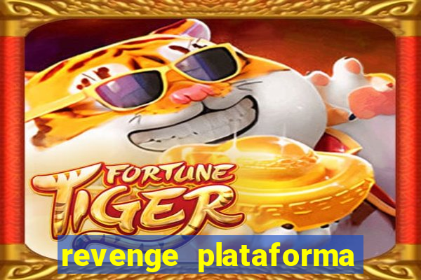 revenge plataforma de jogos