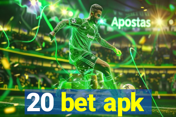 20 bet apk