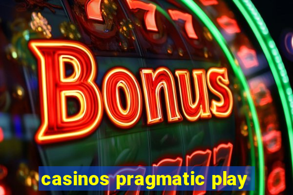 casinos pragmatic play