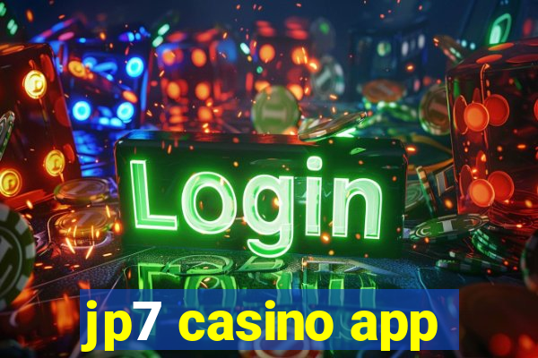 jp7 casino app