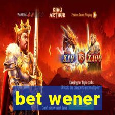 bet wener