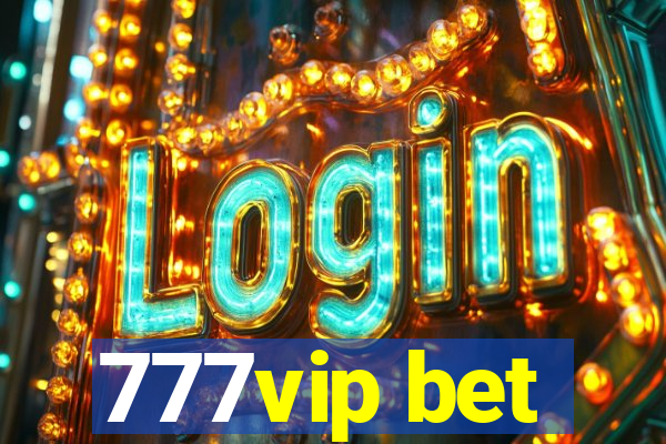 777vip bet