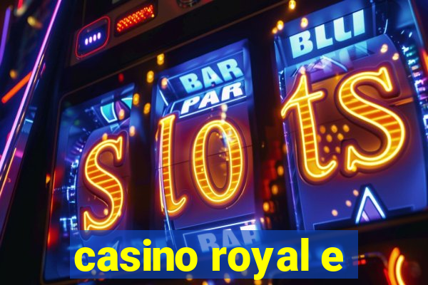 casino royal e