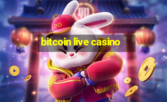 bitcoin live casino