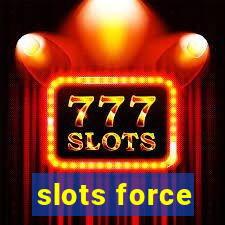 slots force