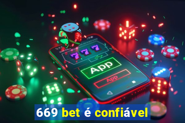 669 bet é confiável