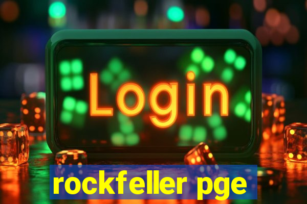 rockfeller pge