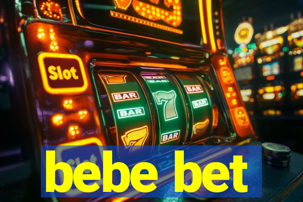 bebe bet