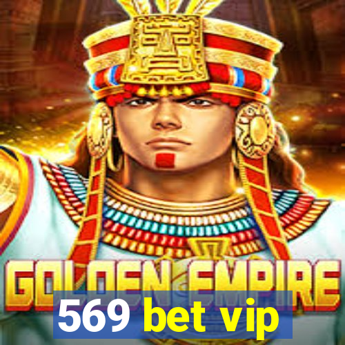 569 bet vip