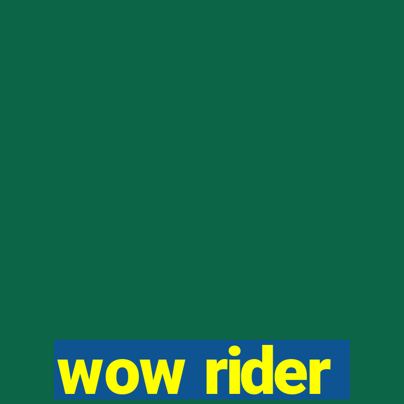 wow rider