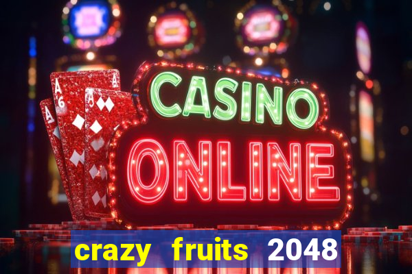 crazy fruits 2048 jim green