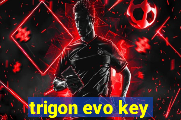 trigon evo key