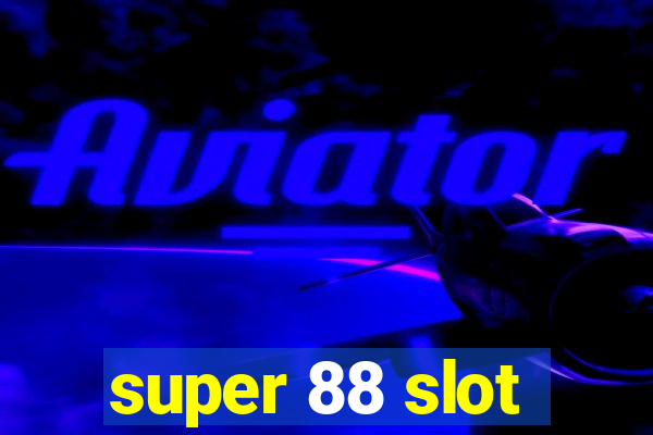 super 88 slot