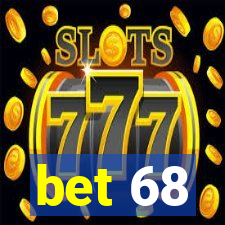 bet 68