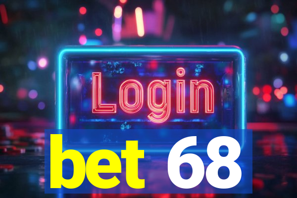 bet 68