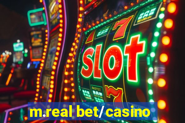 m.real bet/casino