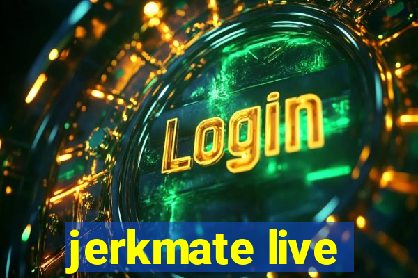 jerkmate live