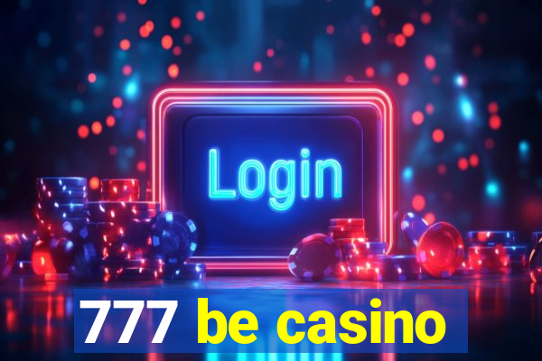 777 be casino