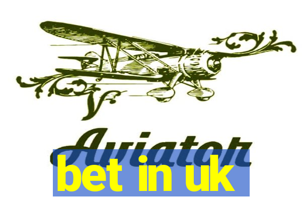 bet in uk