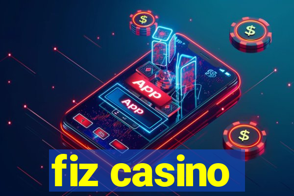 fiz casino