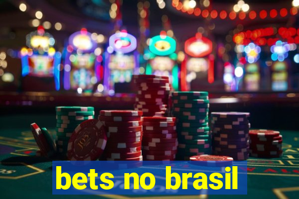 bets no brasil