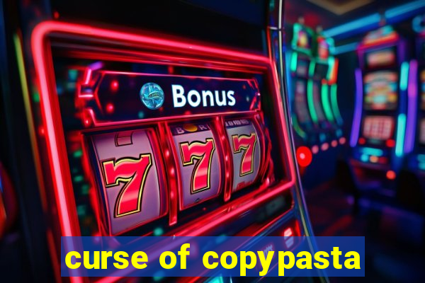 curse of copypasta