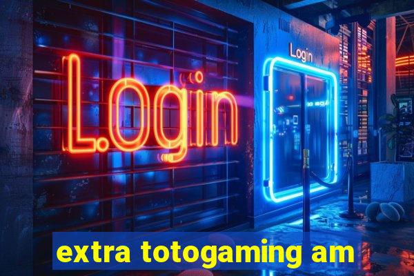 extra totogaming am