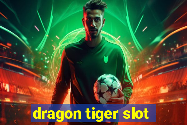 dragon tiger slot