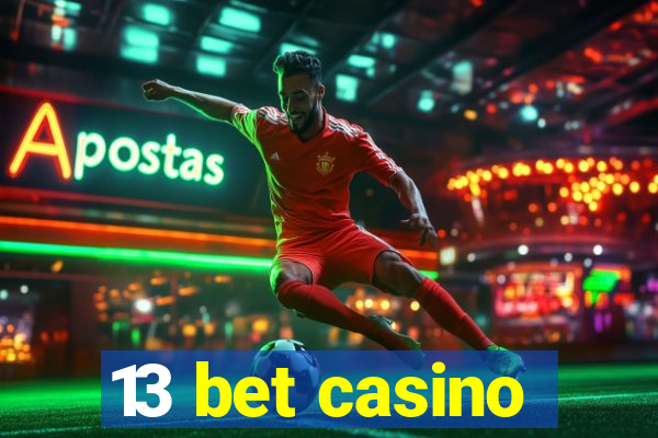 13 bet casino