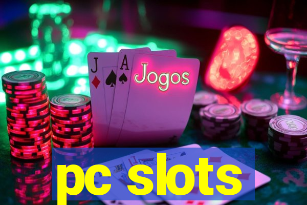 pc slots