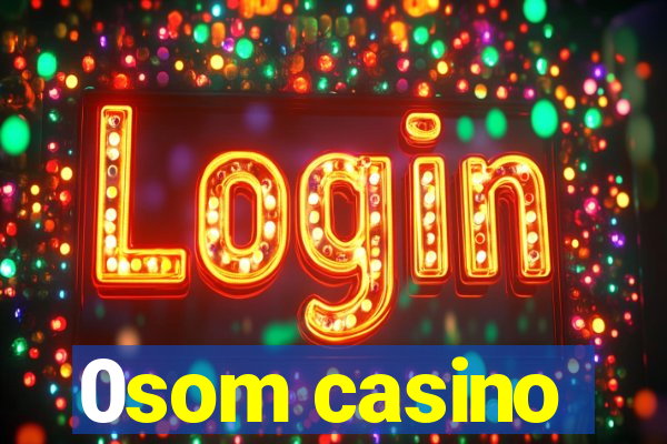 0som casino