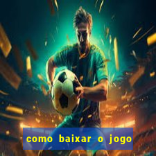 como baixar o jogo da blazer