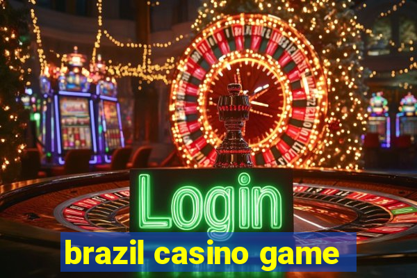 brazil casino game