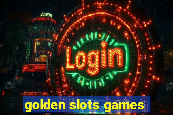 golden slots games