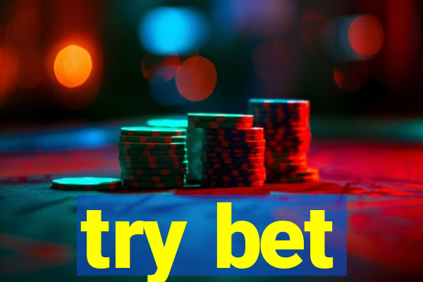 try bet