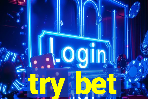 try bet